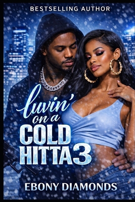 Luvin' on a cold hitta 3 1728804531 Book Cover