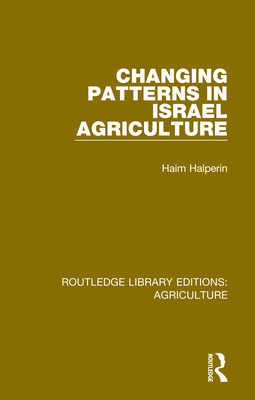 Changing Patterns in Israel Agriculture 0367256835 Book Cover