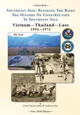 -Seabee Book- Southeast Asia: Building The Base... 1461097231 Book Cover