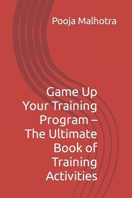 Game Up Your Training Program - The Ultimate Bo... B0CHL1Y3KJ Book Cover