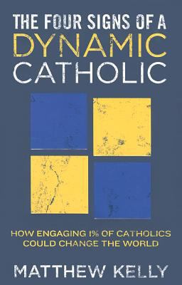 The Four Signs of a Dynamic Catholic: How Engag... B00G6RS0TY Book Cover