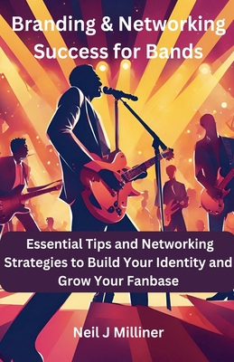 Branding & Networking Success for Bands B0DKGDJJ7L Book Cover