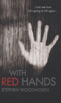 With Red Hands. Stephen Woodworth 0749941324 Book Cover