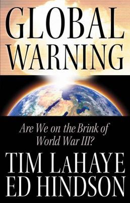 Global Warning: Are We on the Brink of World Wa... 0736921958 Book Cover