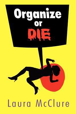 Organize or Die 147017541X Book Cover