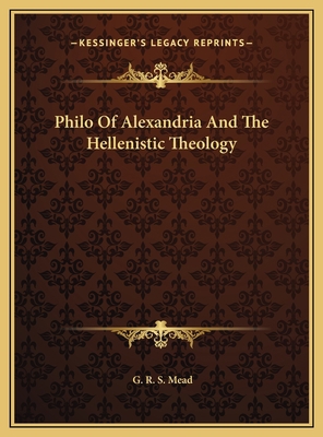 Philo Of Alexandria And The Hellenistic Theology 1169634257 Book Cover