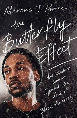The Butterfly Effect: How Kendrick Lamar Ignite... 1982107596 Book Cover