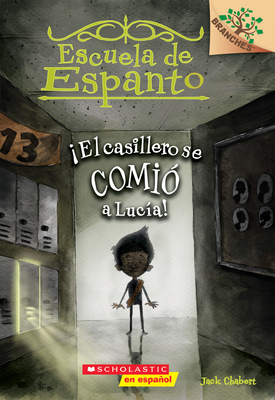 Escuela de Espanto #2: ¡El Casillero Se Comió a... [Spanish] 1338114387 Book Cover