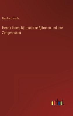 Henrik Ibsen, Björnstjerne Björnson und ihre Ze... [German] 336823207X Book Cover
