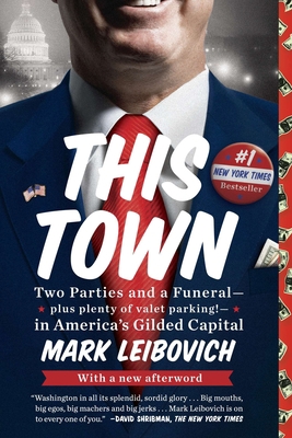 This Town: Two Parties and a Funeral--Plus Plen... 0399170685 Book Cover