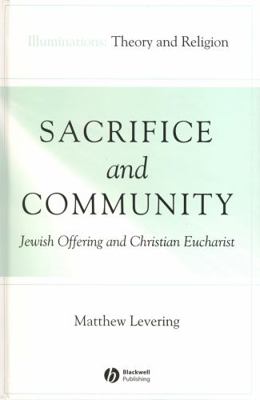 Sacrifice and Community: Jewish Offering and Ch... 1405136901 Book Cover