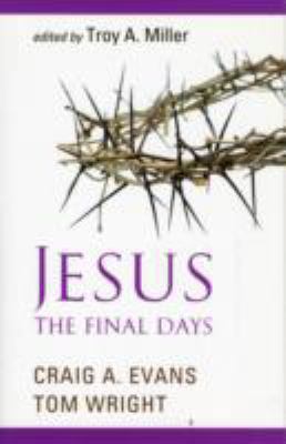 Jesus, the Final Days 0281060398 Book Cover