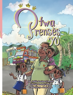 Twa Prensès Yo [French] 1737461684 Book Cover