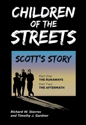 Children of the Streets: Scott's Story: Part On... 1645696499 Book Cover