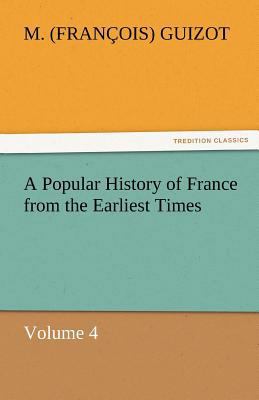 A Popular History of France from the Earliest T... 3842446977 Book Cover