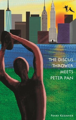 The Discus Thrower Meets Peter Pan: Two New Yor... 0789214997 Book Cover