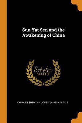 Sun Yat Sen and the Awakening of China 0353063436 Book Cover