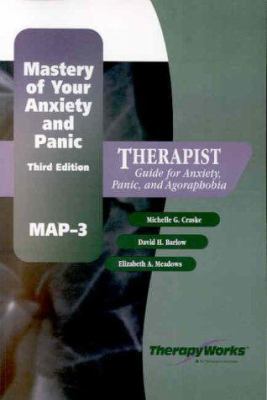 Mastery of Your Anxiety and Panic (Map-3): Ther... 0127844643 Book Cover