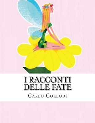 I racconti delle fate [Italian] 1548435007 Book Cover