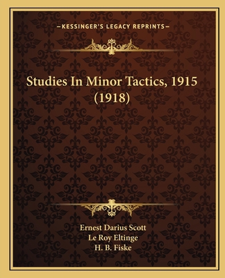 Studies In Minor Tactics, 1915 (1918) 1165787652 Book Cover