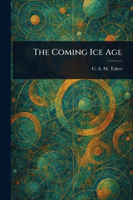 The Coming Ice Age 1023453096 Book Cover