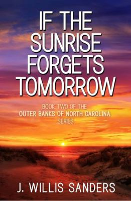 If the Sunrise Forgets Tomorrow: Book Two of th... 1954763077 Book Cover