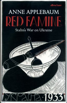 Red Famine: Stalin's War on Ukraine 0241003806 Book Cover