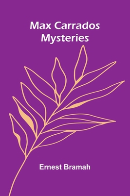 Max Carrados Mysteries 9373056980 Book Cover