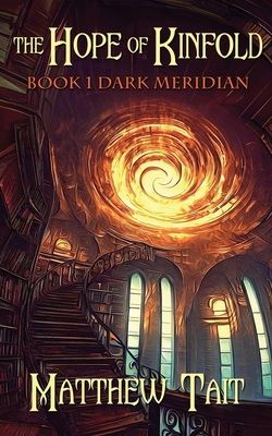 The Hope of Kinfold: Dark Meridian B0D3LT4LDS Book Cover