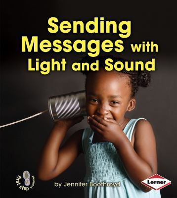 Sending Messages with Light and Sound 1467739138 Book Cover