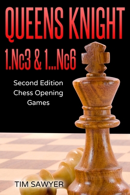 Queens Knight 1.Nc3 & 1...Nc6: Second Edition -... 1720251894 Book Cover
