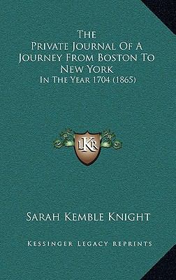 The Private Journal Of A Journey From Boston To... 1169038530 Book Cover