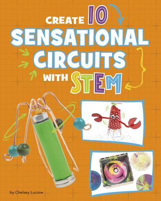 Create 10 Sensational Circuits with Stem 1669086453 Book Cover