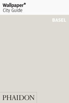 Wallpaper* City Guide Basel 2012 0714861022 Book Cover