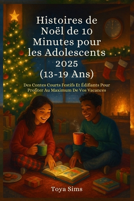 Histoires de Noël de 10 Minutes pour les Adoles... [French] B0FS9CDW5D Book Cover