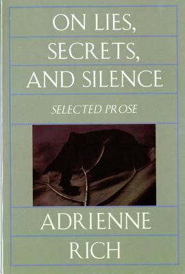 On Lies, Secrets, and Silence: Selected Prose, ... 0393312852 Book Cover