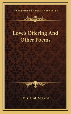 Love's Offering and Other Poems 1163730548 Book Cover
