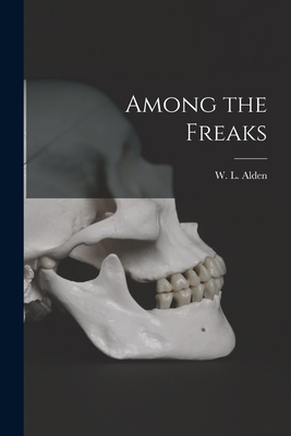 Among the Freaks 1014350255 Book Cover