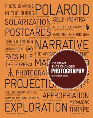 100 Ideas That Changed Photography 1856697967 Book Cover