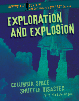 Exploration and Explosion: Columbia Space Shutt... 1534199454 Book Cover