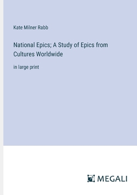 National Epics; A Study of Epics from Cultures ... 3387313683 Book Cover