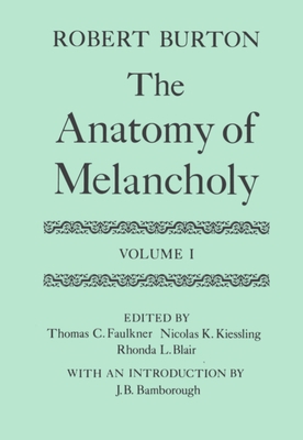 The Anatomy of Melancholy: Volume I: Text 0198124481 Book Cover