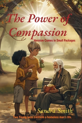 The Power of Compassion: Heroism Comes in Small... B0G7MLZD8P Book Cover