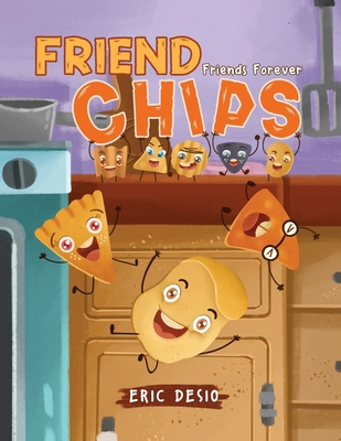 Friend Chips - Friends Forever 1952637155 Book Cover