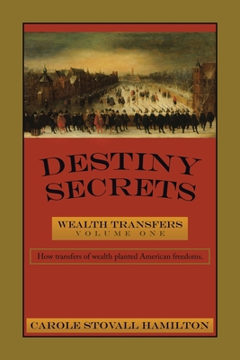 Destiny Secrets: Wealth Transfers B0CK3WZHTC Book Cover