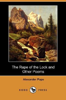 The Rape of the Lock and Other Poems (Dodo Press) 1406566438 Book Cover