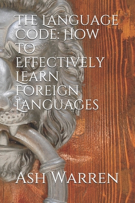 The Language Code: How to Effectively Learn For... B08HJ536Y5 Book Cover