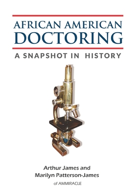 African American Doctoring: A Snapshot in History B08MSV1Q3D Book Cover