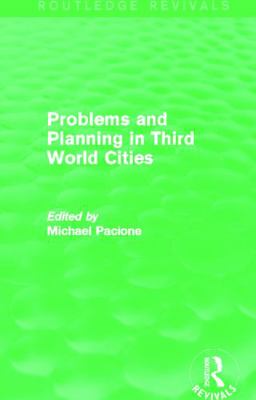 Problems and Planning in Third World Cities (Ro... 0415705754 Book Cover