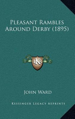 Pleasant Rambles Around Derby (1895) 1167063457 Book Cover
